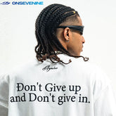ONSEVENINE "Don't Give Up" Motivational Graphic Tee